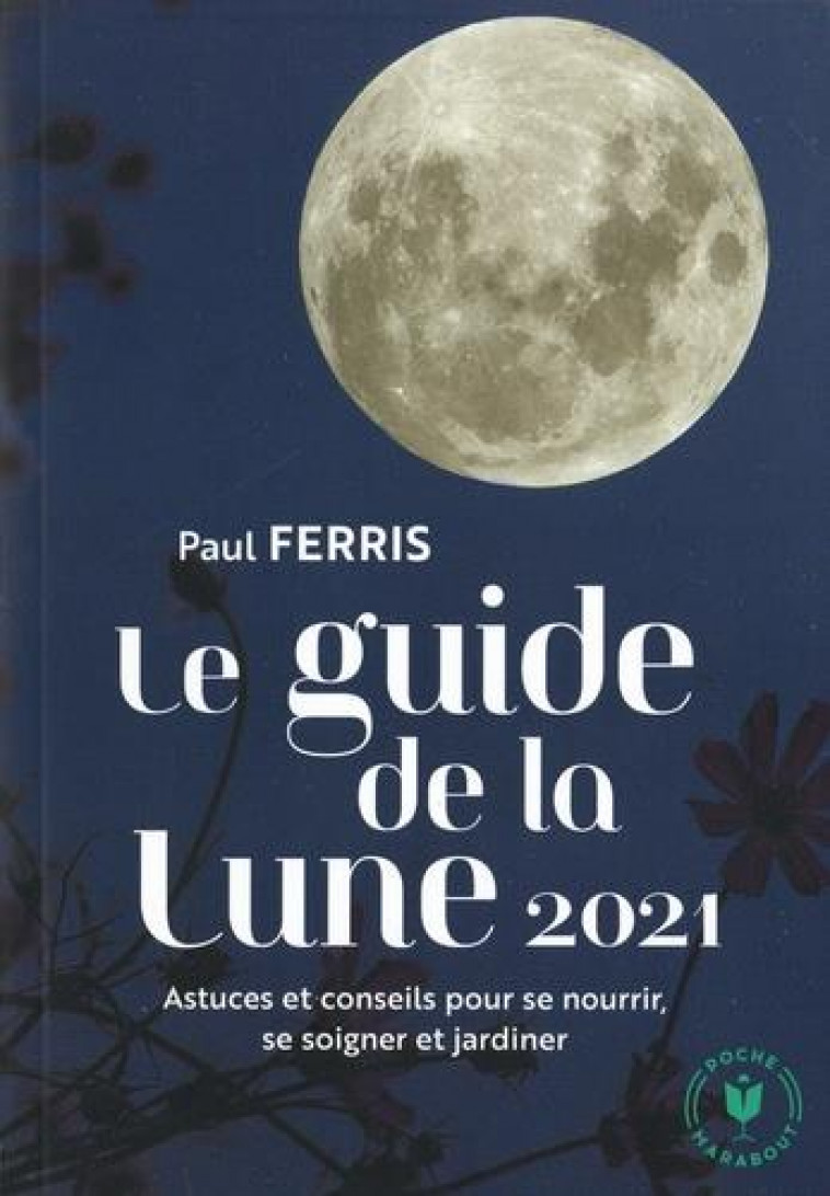 LE GUIDE DE LA LUNE 2021 - FERRIS PAUL - MARABOUT