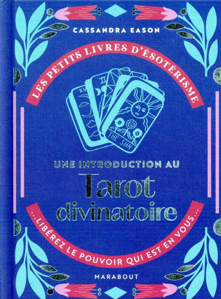 LES PETITS LIVRES D-ESOTERISME : UNE INTRODUCTION AU TAROT DIVINATOIRE - COLLECTIF - MARABOUT