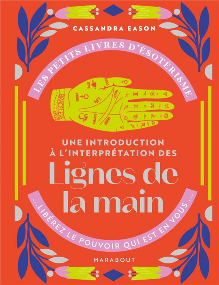 LES PETITS LIVRES D-ESOTERISME : UNE INTRODUCTION A L-INTERPRETATION DES LIGNES DE LA MAIN - COLLECTIF - MARABOUT