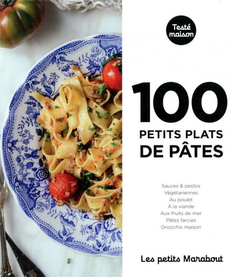 LES PETITS MARABOUT - 100 PETITS PLATS DE PATES - COLLECTIF - MARABOUT