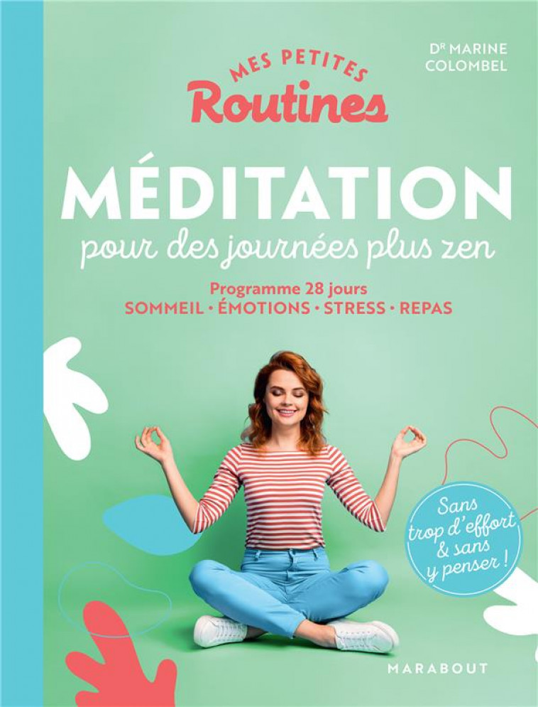 MES PETITES ROUTINES - MEDITATION POUR DES JOURNEES PLUS ZEN - PROGRAMME 28 JOURS : SOMMEIL - EMOTIO - COLOMBEL MARINE - MARABOUT