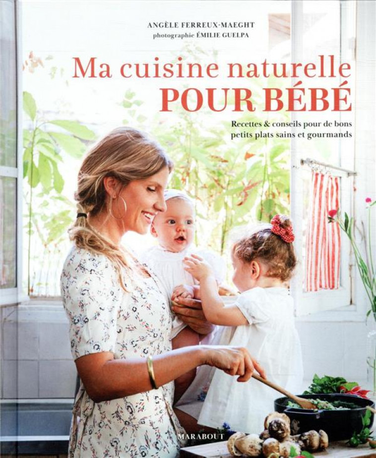 MA CUISINE NATURELLE POUR BEBE - FERREUX-MAEGHT A. - MARABOUT