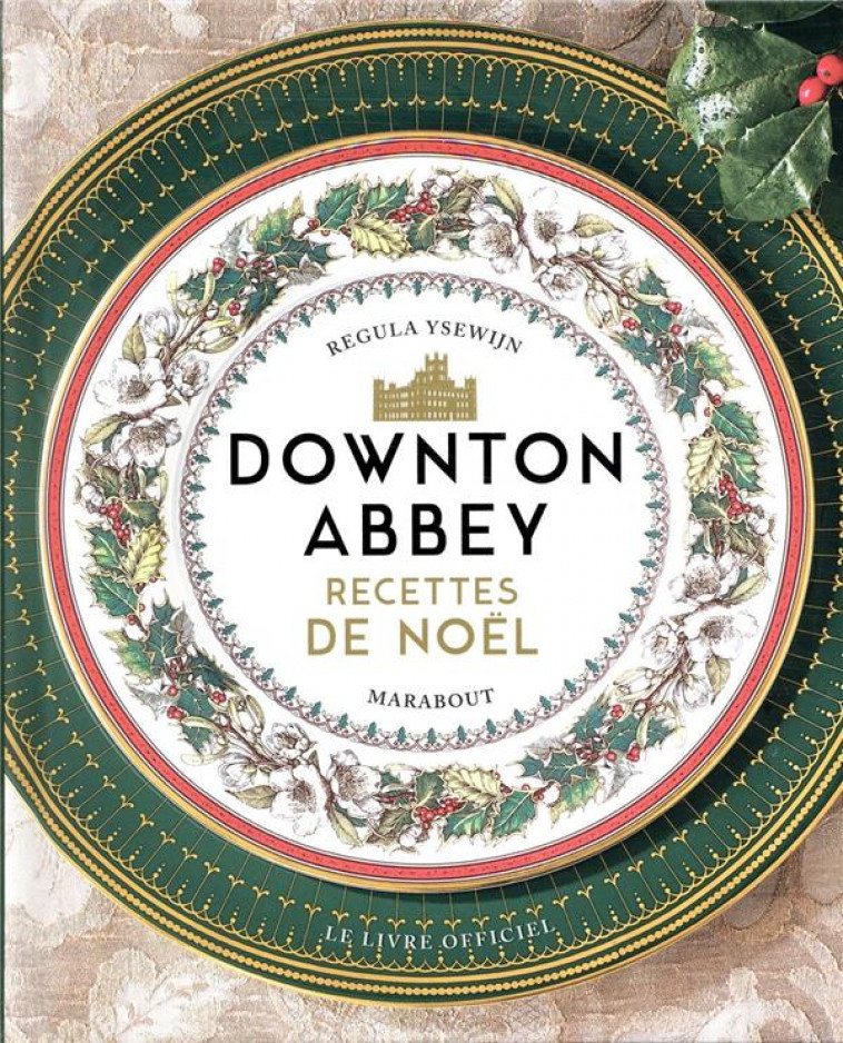 DOWNTON ABBEY -  RECETTES DE NOEL - COLLECTIF - MARABOUT