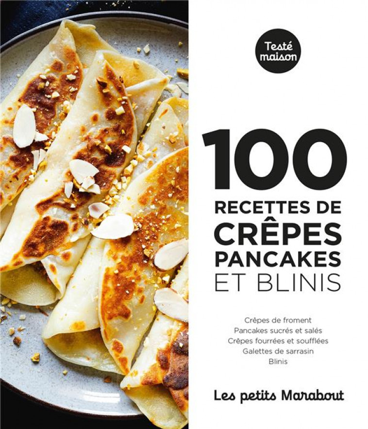 100 RECETTES CREPES PANCAKES ET BLINIS - COLLECTIF - MARABOUT