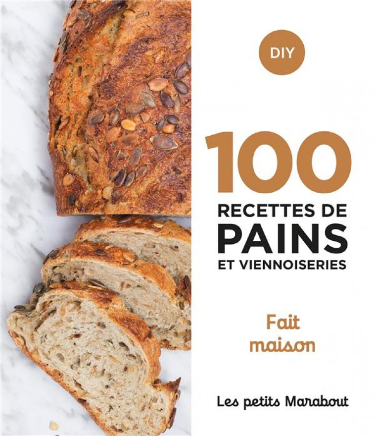 100 RECETTES DE PAINS ET VIENNOISERIES - FAIT MAISON - COLLECTIF - MARABOUT