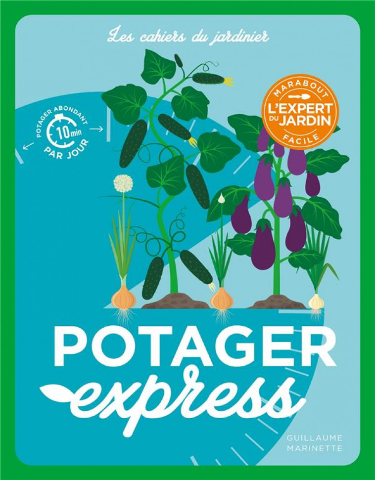 POTAGER EXPRESS - MARINETTE GUILLAUME - MARABOUT