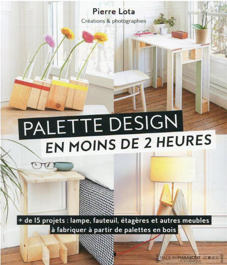 PALETTES DESIGN EN MOINS DE 2 HEURES - LOTA PIERRE - MARABOUT