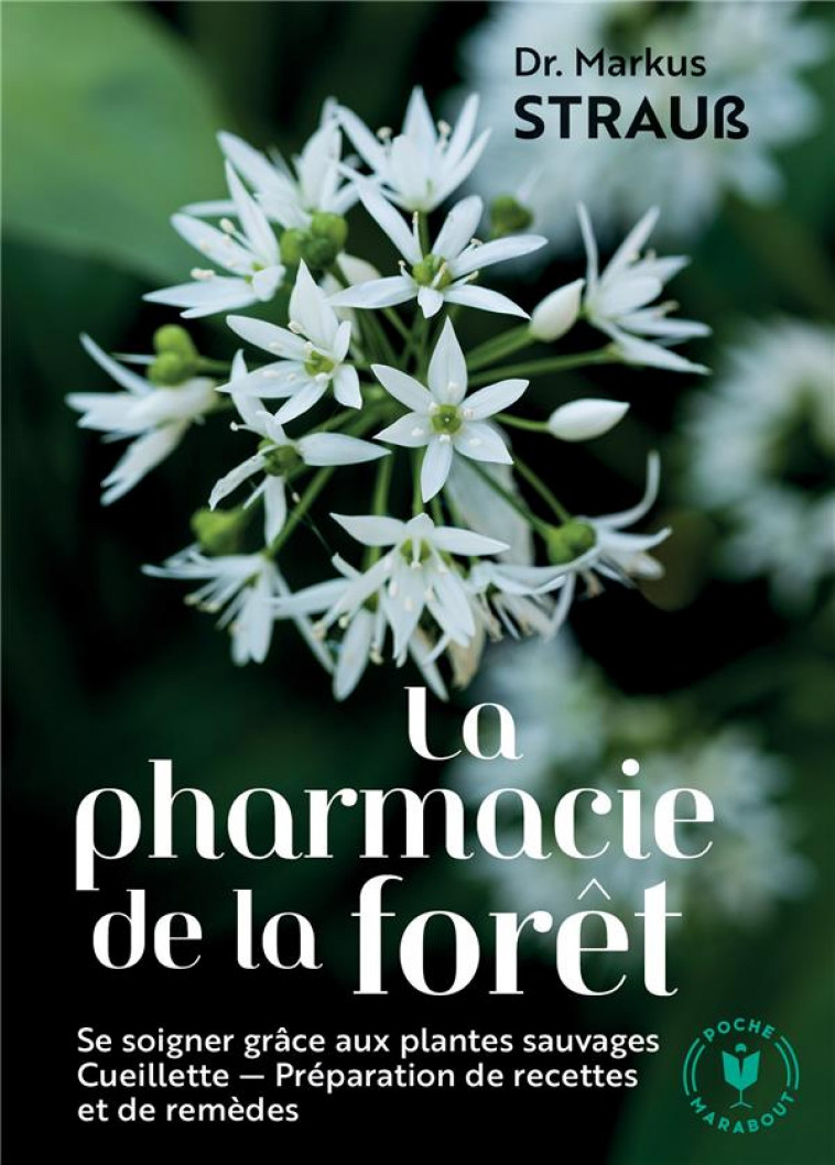 LA PHARMACIE DE LA FORET - STRAUSS MARKUS - MARABOUT