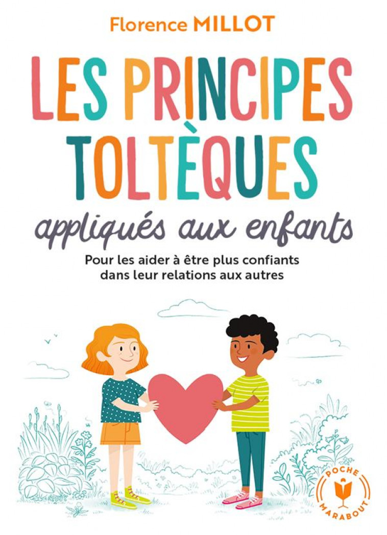 LES PRINCIPES TOLTEQUES APPLIQUES AUX ENFANTS - MILLOT FLORENCE - MARABOUT