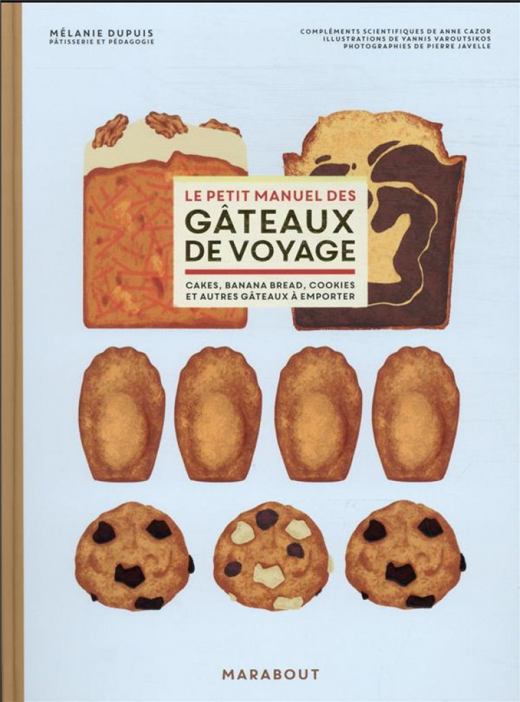 LE PETIT MANUEL DES GATEAUX DE VOYAGE - DUPUIS/JAVELLE - MARABOUT