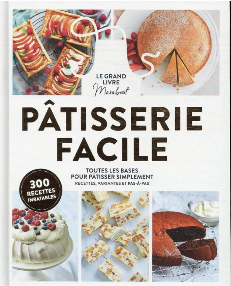 LE GRAND LIVRE MARABOUT DE LA PATISSERIE - COLLECTIF - MARABOUT