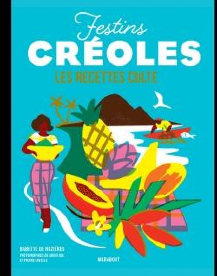 LES RECETTES CULTE - FESTINS CREOLES - ROZIERES BABETTE - MARABOUT