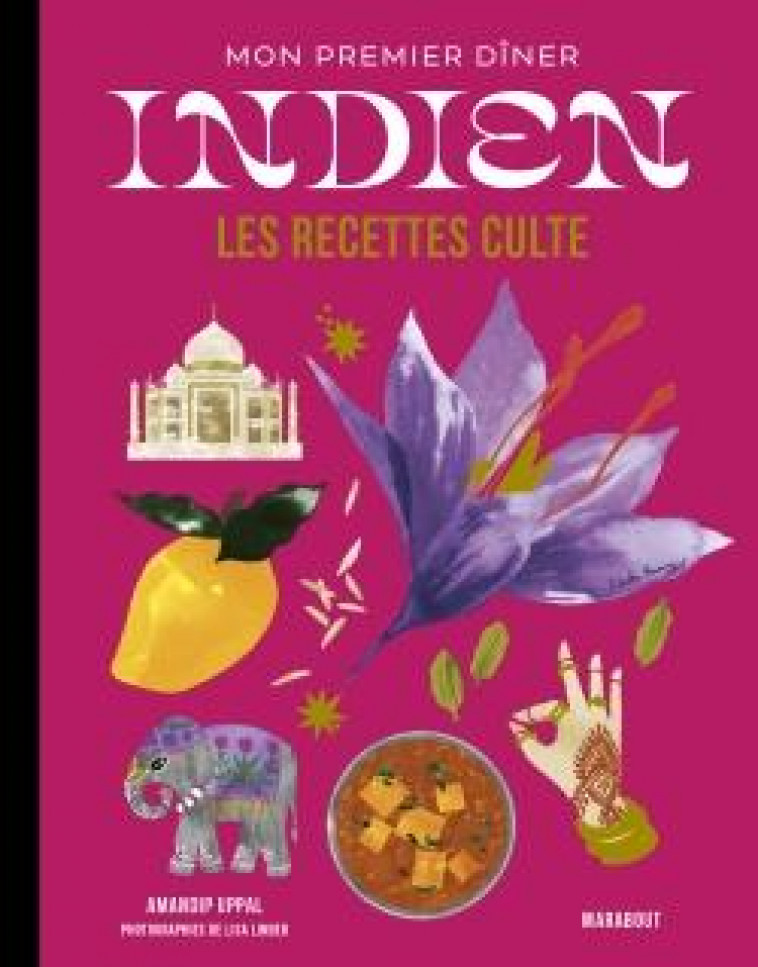 LES RECETTES CULTE - MON PREMIER DINER INDIEN - UPPAL AMANDIP - MARABOUT