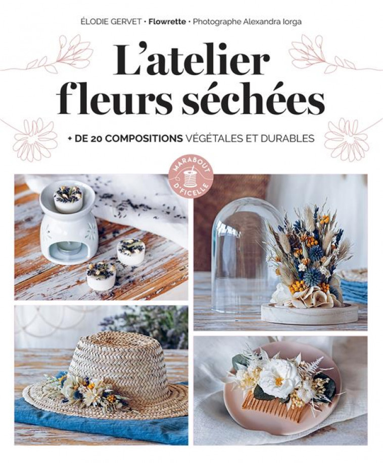 L-ATELIER FLEURS SECHEES - GERVET/FLOWRETTE - MARABOUT