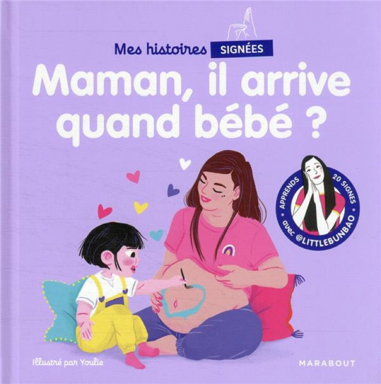 MES HISTOIRES SIGNEES - MAMAN, IL ARRIVE QUAND BEBE ? - CAO MARIE - MARABOUT