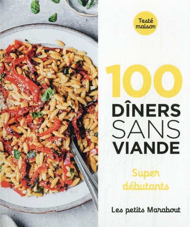 100 DINERS SANS VIANDE - SUPER DEBUTANTS - COLLECTIF - MARABOUT