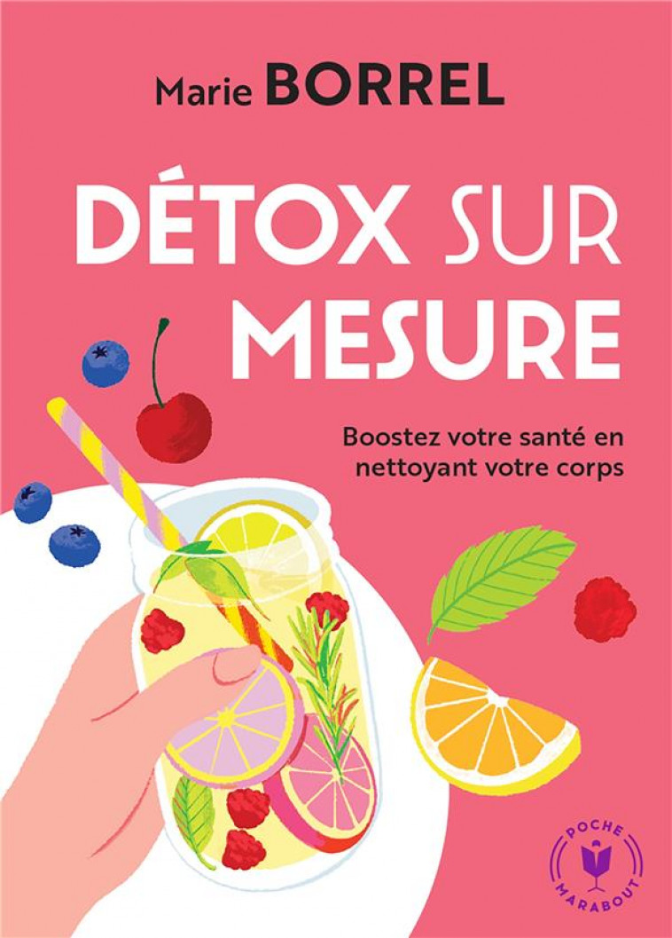 DETOX SUR MESURE - 12 PROGRAMMES POUR FAIRE PEAU NEUVE - BORREL MARIE - MARABOUT