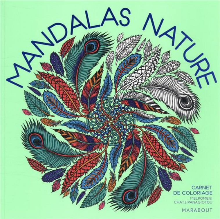 MANDALAS NATURES - CARNET DE COLORIAGES - CHATZIPANAGIOTOU M. - MARABOUT