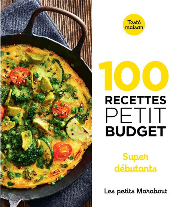 100 RECETTES PETIT BUDGET - SUPER DEBUTANTS - COLLECTIF - MARABOUT