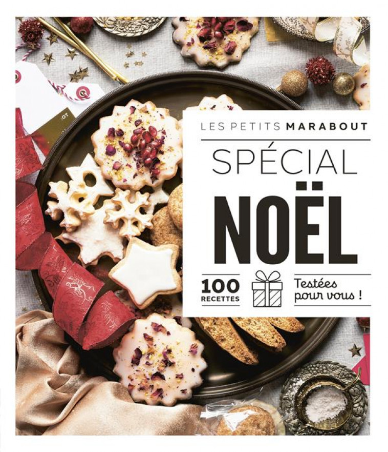 LES PETITS MARABOUT SPECIAL NOEL - 100 RECETTES TESTEES POUR VOUS - COLLECTIF - MARABOUT