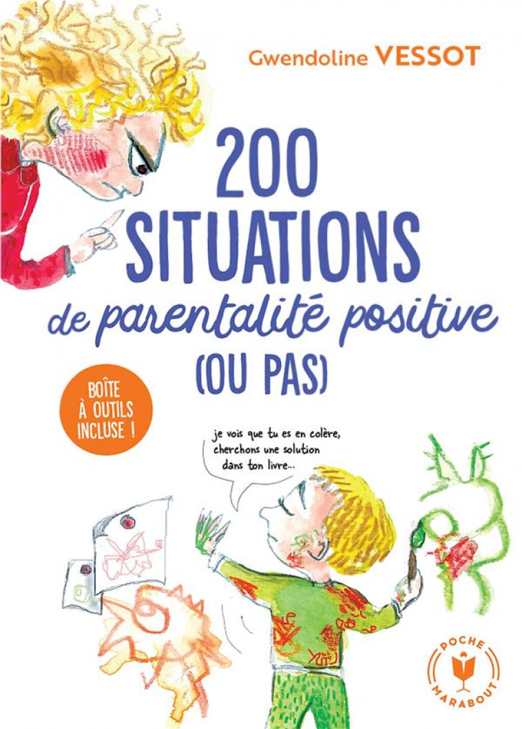 200 SITUATIONS DE PARENTALITE POSITIVE - VESSOT GWENDOLINE - MARABOUT