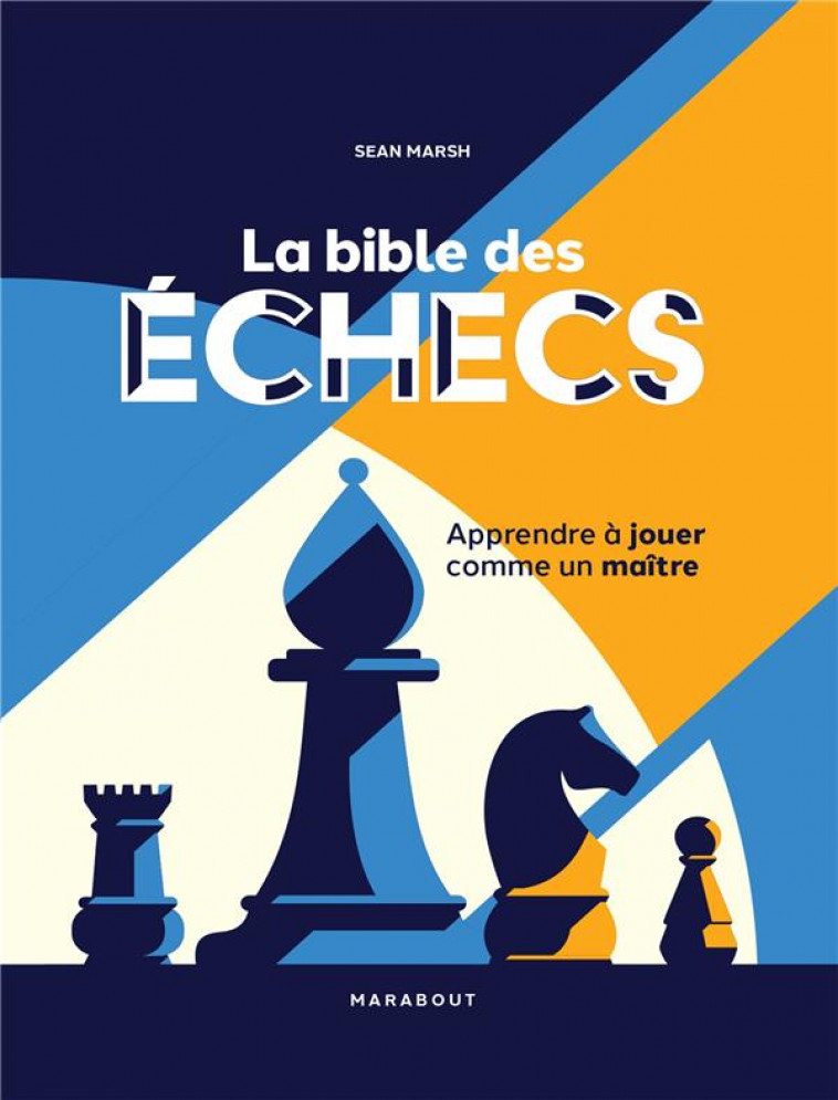 LA BIBLE DES ECHECS - MARSH SEAN - MARABOUT