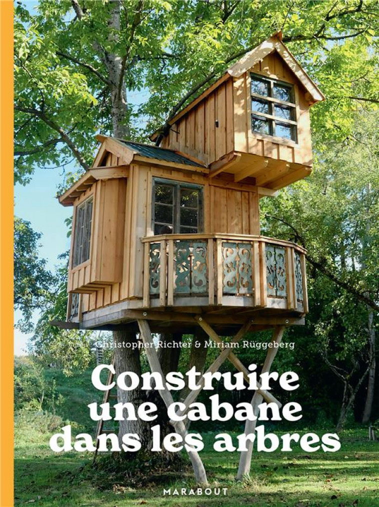 CONSTRUIRE UNE CABANE DANS LES ARBRES - RICHTER CHRISTOPHER - MARABOUT