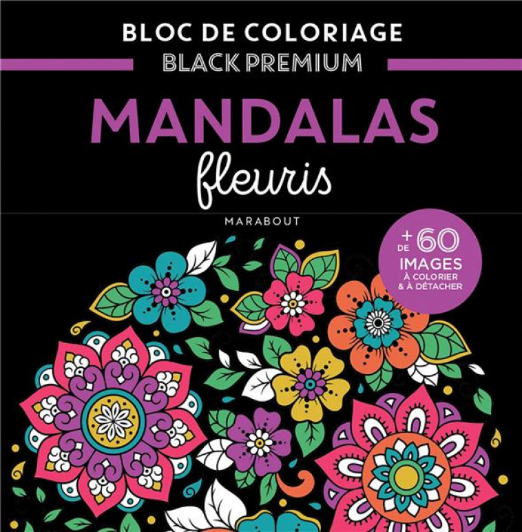 BLOC BLACK PREMIUM - MANDALAS FLEURIS - COLLECTIF - MARABOUT