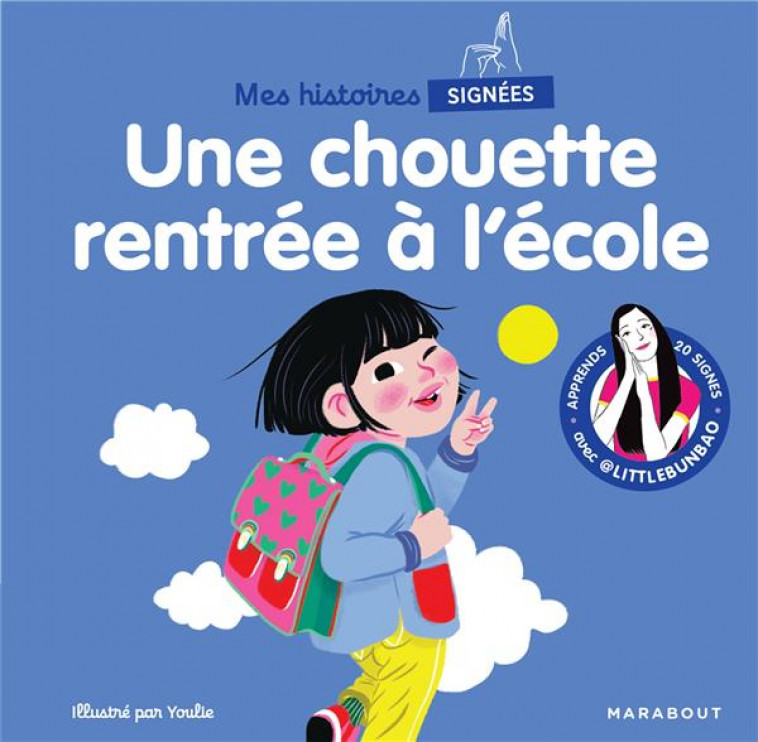 MES HISTOIRES SIGNEES - UNE CHOUETTE RENTREE A L-ECOLE - CAO MARIE - MARABOUT