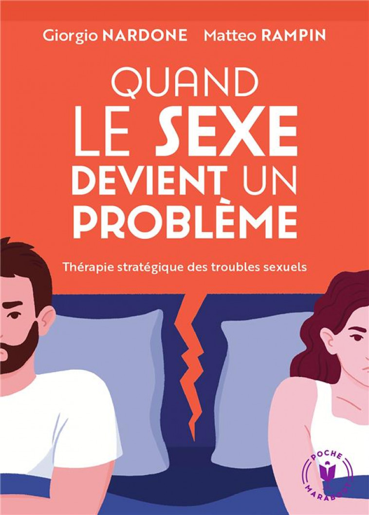 QUAND LE SEXE DEVIENT UN PROBLEME - THERAPIE STRATEGIQUE DES TROUBLES SEXUELS - NARDONE GIORGIO - MARABOUT