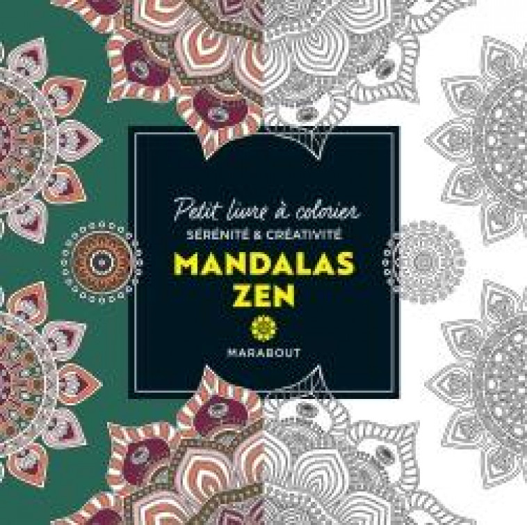 PETIT LIVRE A COLORIER - MANDALAS ZEN - COLLECTIF - MARABOUT