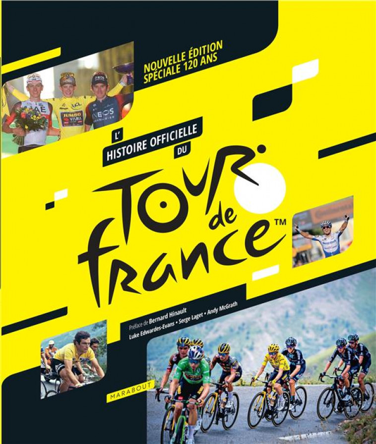 L-HISTOIRE OFFICIELLE DU TOUR DE FRANCE - NOUVELLE EDITION SPECIALE 120 ANS - COLLECTIF - MARABOUT