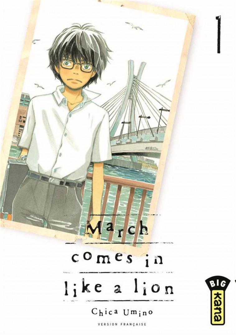 MARCH COMES IN LIKE A LION - TOME 1 - UMINO CHICA - Kana