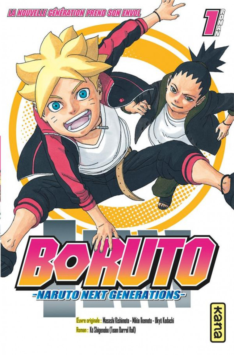 BORUTO - ROMANS - TOME 1 - LA NOUVELLE GENERATION PREND SON ENVOL - KO SHIGENOBU - DARGAUD