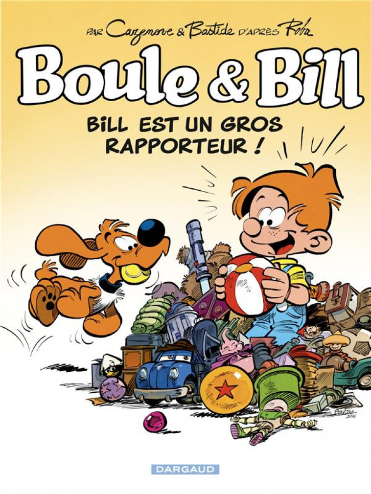 BOULE & BILL - TOME 37 - BILL EST UN GROS RAPPORTEUR ! - BASTIDE JEAN - DARGAUD