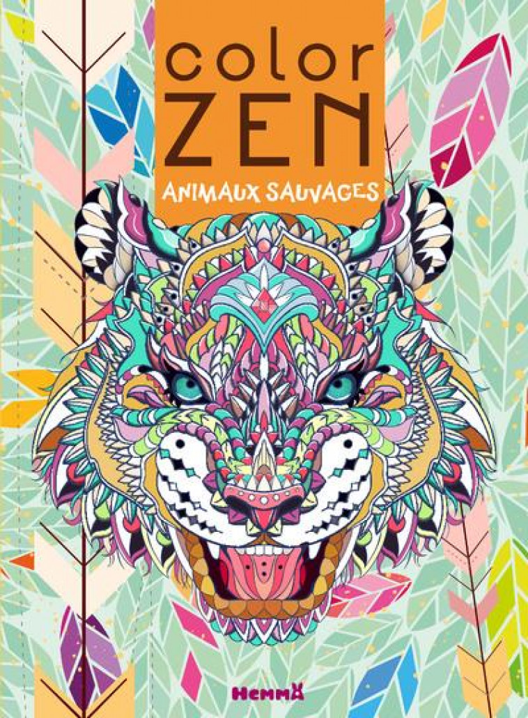 COLOR ZEN - ANIMAUX SAUVAGES (TIGRE) - COLLECTIF - HEMMA