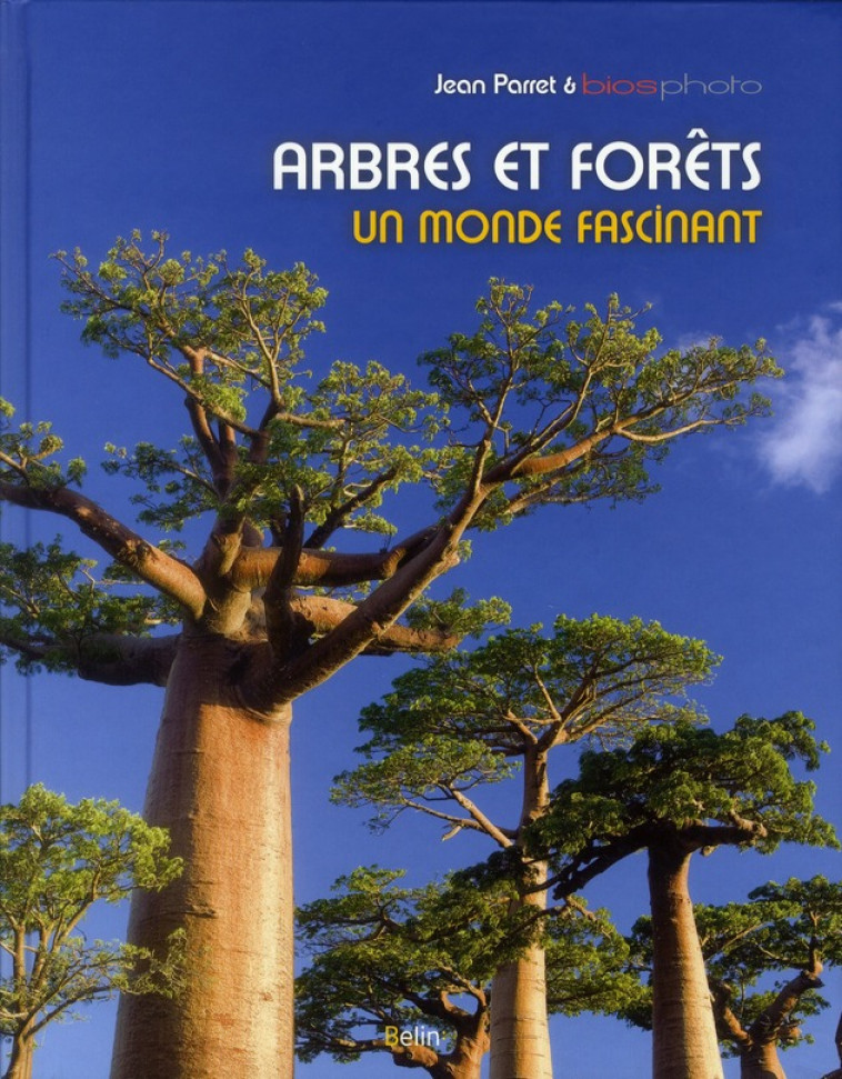 ARBRES ET FORETS - <SPAN>UN MONDE FASCINANT</SPAN> - PARRET JEAN - BELIN