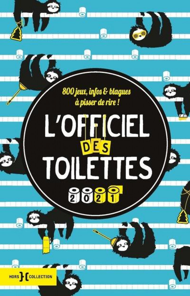 L-OFFICIEL DES TOILETTES 2021 - COLLECTIF - HORS COLLECTION