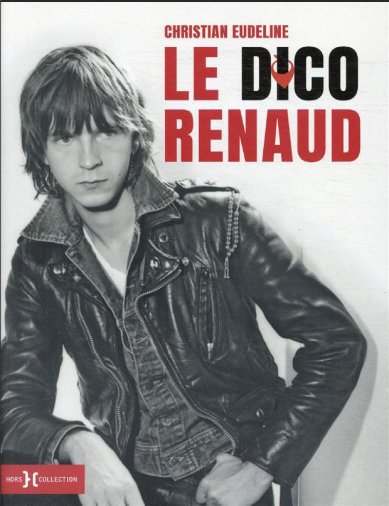 LE DICO RENAUD - EUDELINE CHRISTIAN - HORS COLLECTION