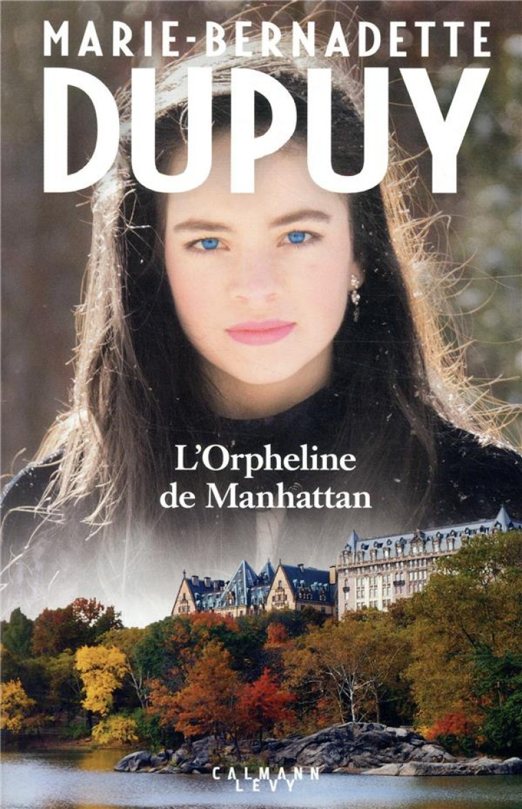 L-ORPHELINE DE MANHATTAN - T01 - L-ORPHELINE DE MANHATTAN - DUPUY M-B. - CALMANN-LEVY