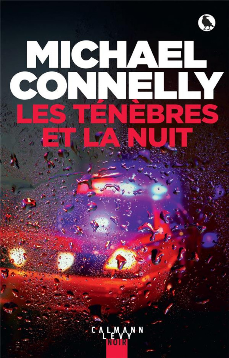 HARRY BOSCH - T23 - LES TENEBRES ET LA NUIT - CONNELLY MICHAEL - CALMANN-LEVY