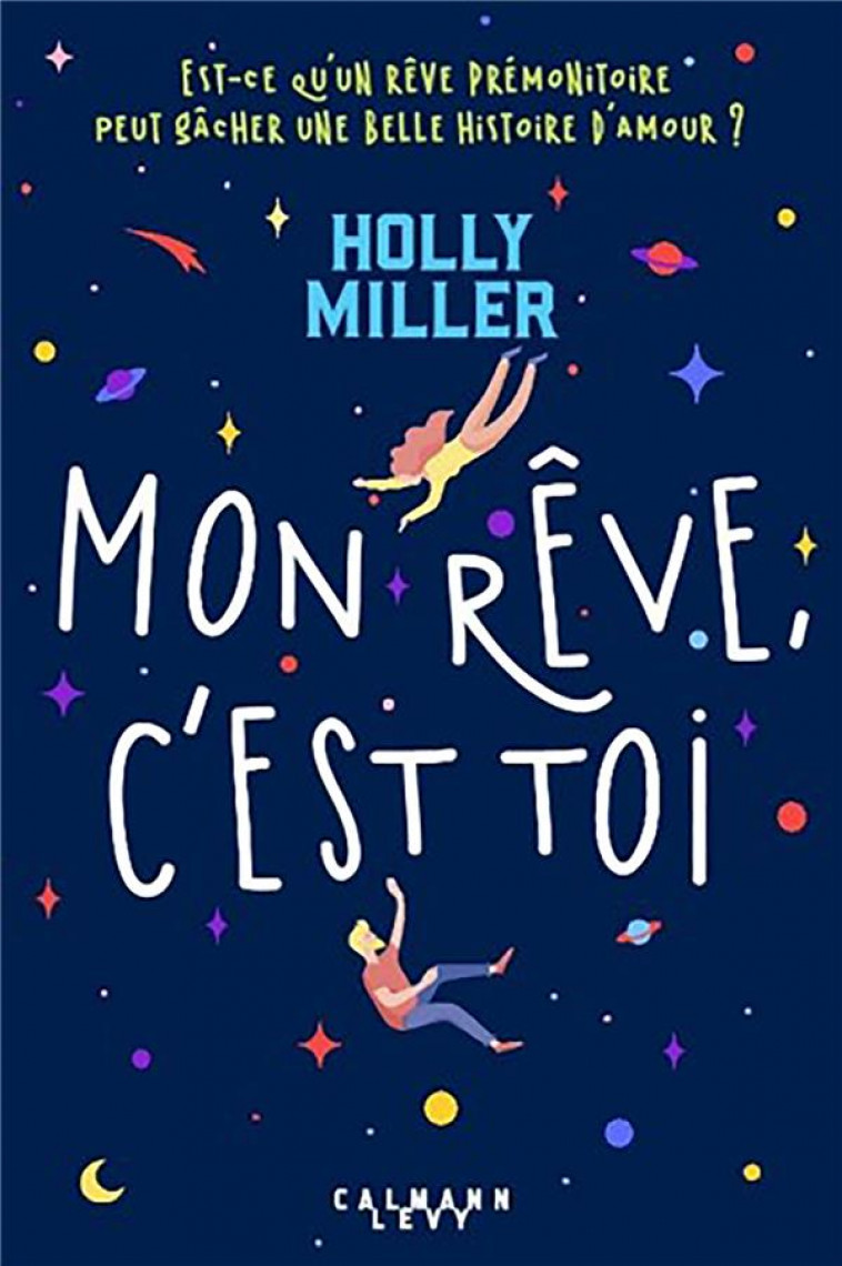 MON REVE, C-EST TOI - MILLER HOLLY - CALMANN-LEVY