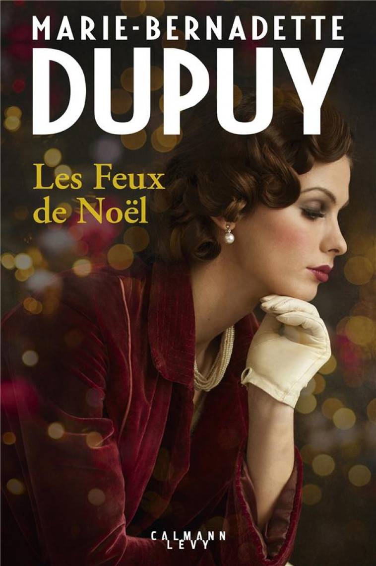 LES FEUX DE NOEL - DUPUY M-B. - CALMANN-LEVY