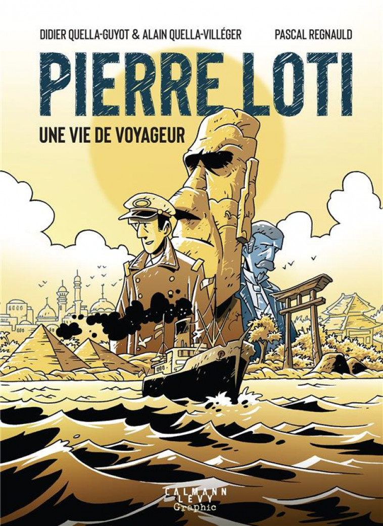 PIERRE LOTI, UNE VIE DE VOYAGEUR - ROMAN GRAPHIQUE - REGNAULD - CALMANN-LEVY