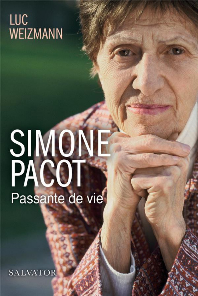 SIMONE PACOT, PASSANTE DE  VIE - WEIZMANN LUC - SALVATOR