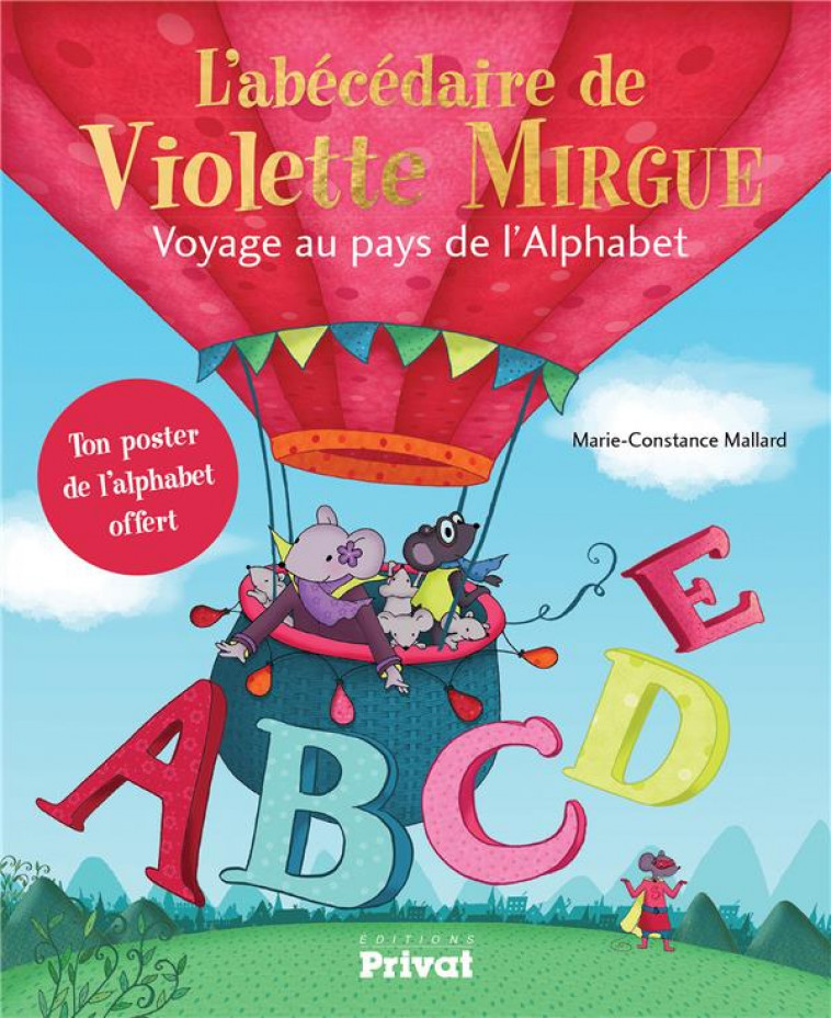 L-ABECEDAIRE DE VIOLETTE MIRGUE - VOYAGE AU PAYS DE L-ALPHABET - MALLARD M-C. - PRIVAT