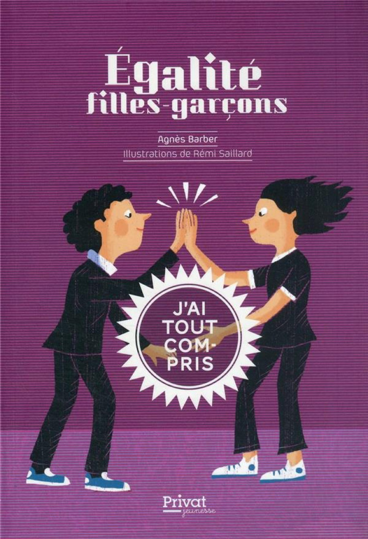 EGALITE FILLES-GARCONS - J-AI TOUT COMPRIS - SAILLARD/BARBER - PRIVAT