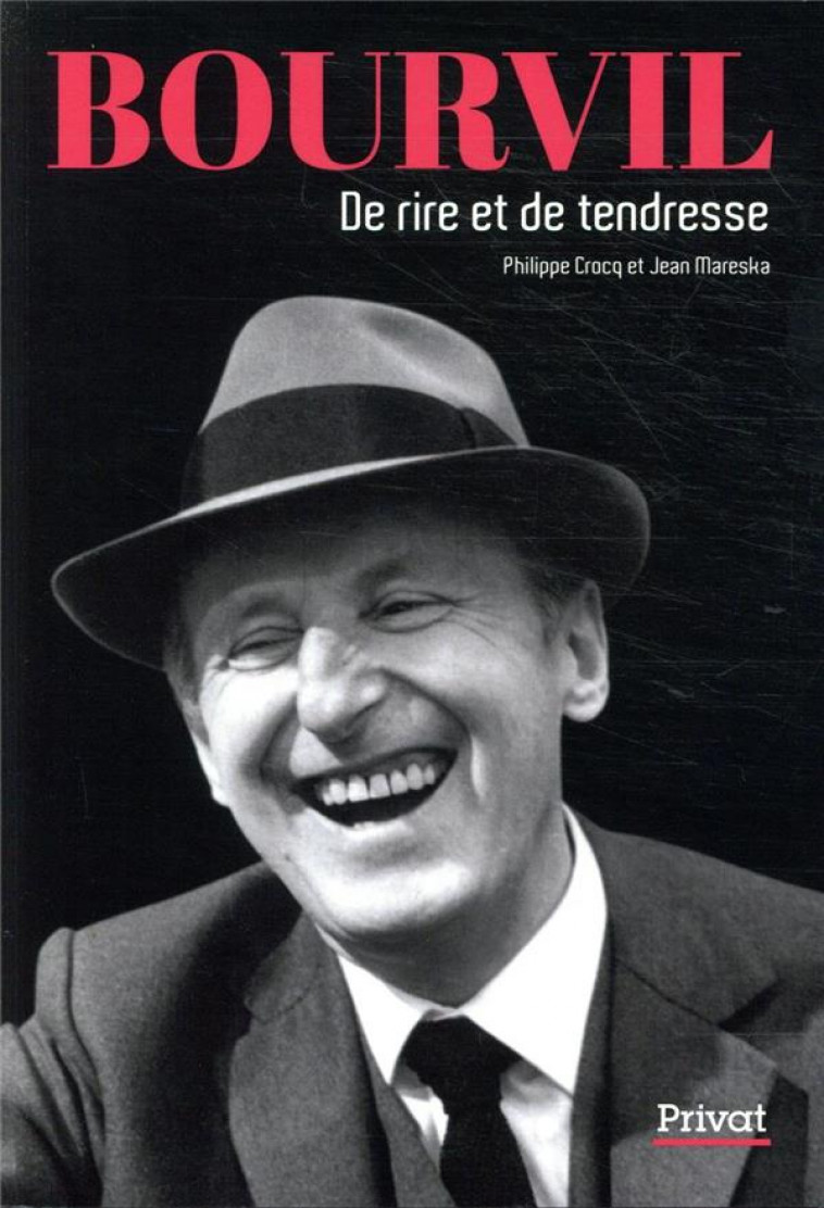 BOURVIL - DE RIRE ET DE TENDRESSE - CROCQ/MARESKA - PRIVAT