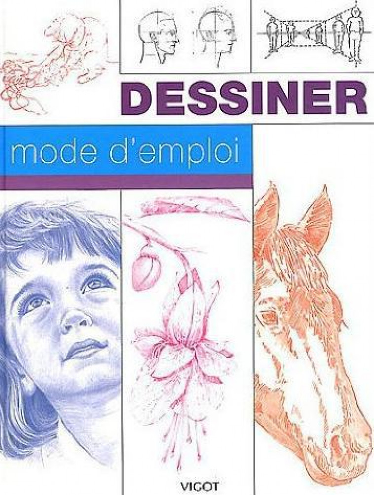 DESSINER MODE D-EMPLOI - COLLECTIF - VIGOT