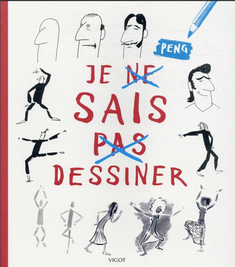 JE (NE) SAIS (PAS) DESSINER - PENG - VIGOT